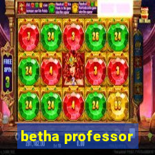 betha professor